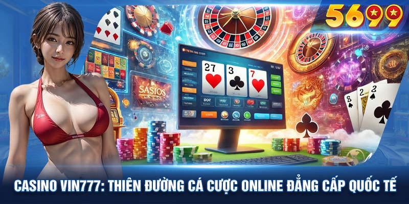 Giao diện chính của Casino Vin777 với các game bài nổi bật.